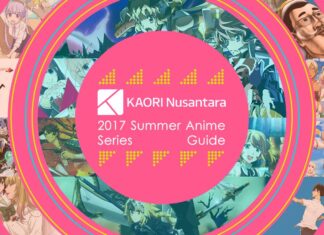 KAORI Nusantara Anime Preview Guide – Summer 2017