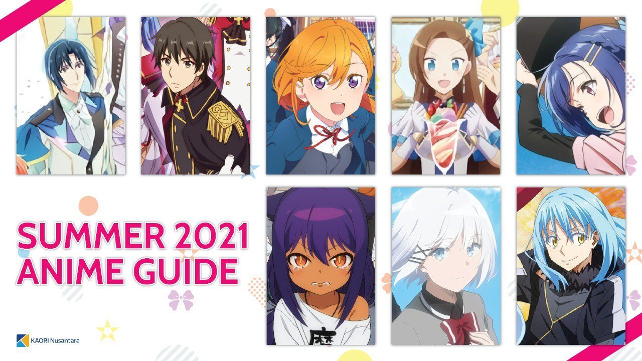 Summer 2021 Anime Guide KAORI Nusantara