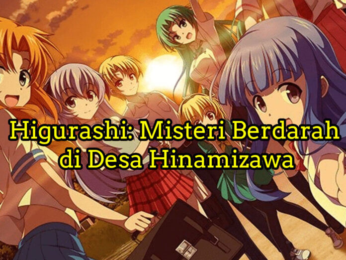 Higurashi: Misteri Berdarah di Desa Hinamizawa Higurashi: Misteri Berdarah di Desa Hinamizawa