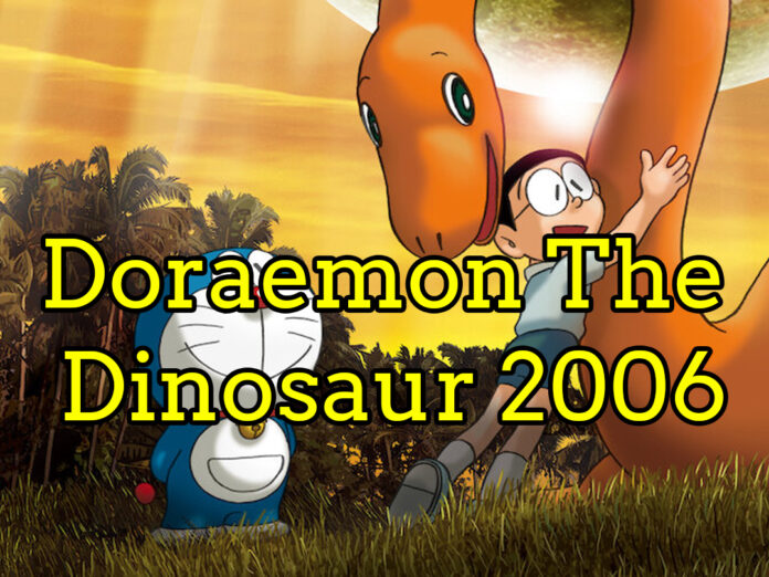 Doraemon The Movie Dinosaur 2006 Doraemon The Movie Dinosaur 2006