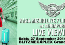 Blitzmegaplex Mempersembahkan: NANA MIZUKI LIVE FLIGHT 2014+ at Singapore LIVE VIEWING