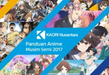 Panduan Anime KAORI Nusantara – Musim Semi / Spring 2017