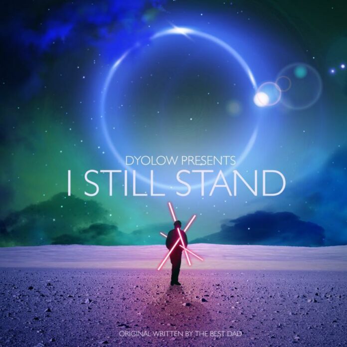 dyolow i still stand