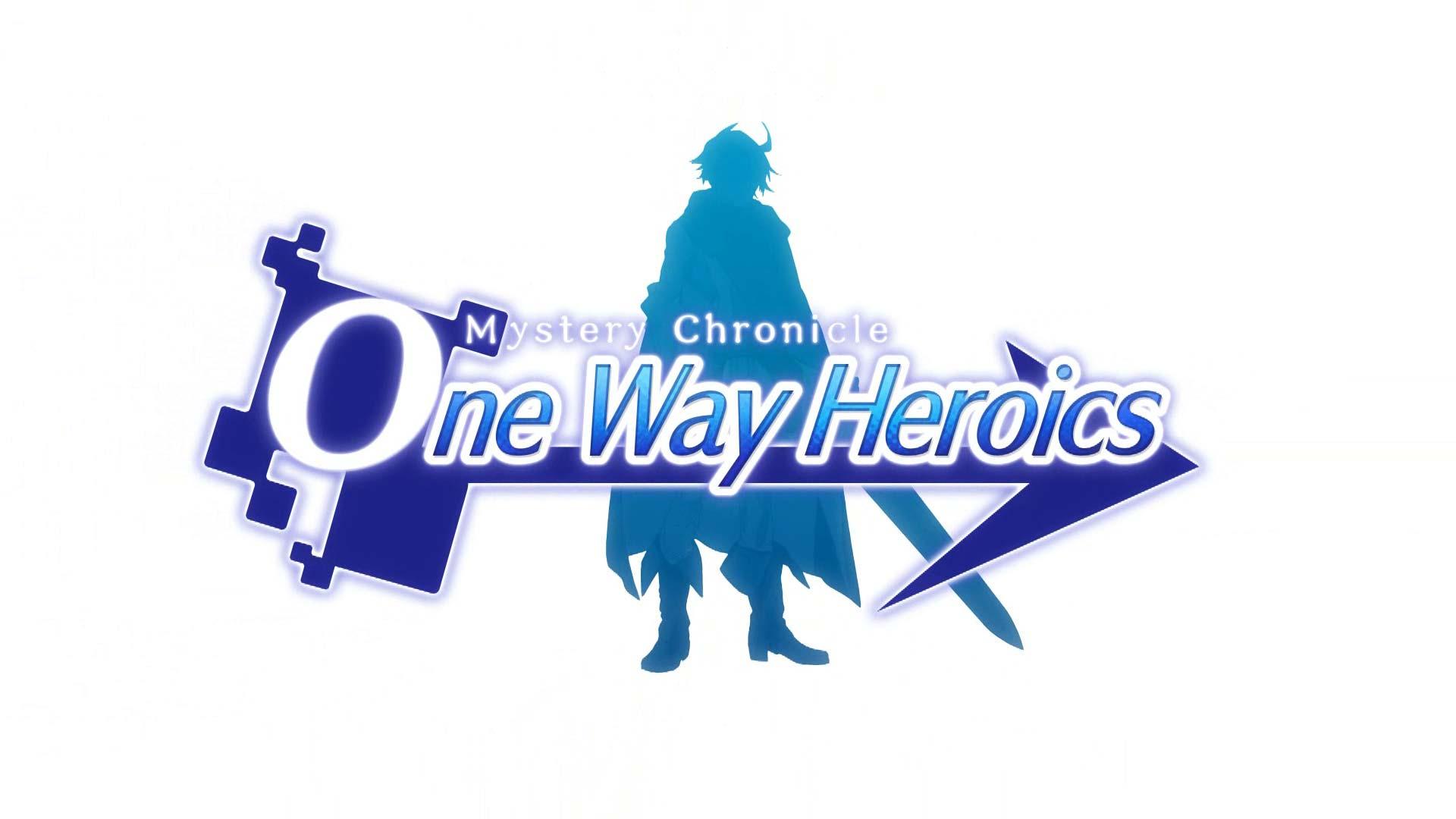 Mystery Chronicle Mystery Chronicle: One Way Heroics
