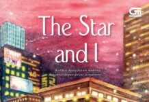 Novel The Star and I Karya Ilana Tan Telah Hadir & Alasan Wajib Membaca Novel Ini!