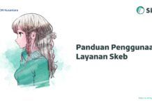 Panduan Menggunakan Layanan Komisi Skeb: Komisi ke Kreator Jepang panduan layanan skeb