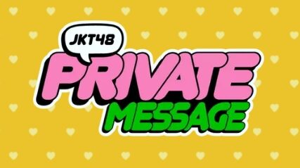 JKT48 JKT48 Private Message
