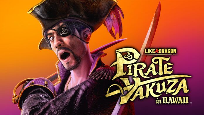Like a Dragon: Pirate Yakuza in Hawaii Like a Dragon: Pirate Yakuza in Hawaii